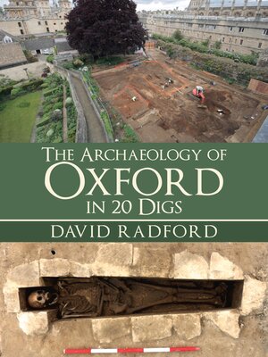 cover image of The Archaeology of Oxford in 20 Digs